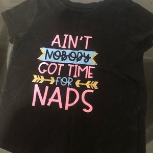 Custom Ain’t nobody got times for naps short sleeve T-shirt